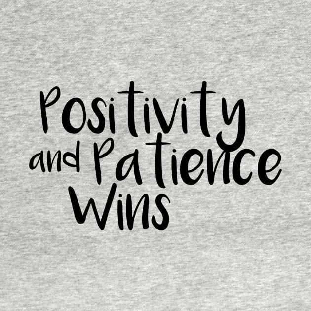 Positivity and patience wins by hsf